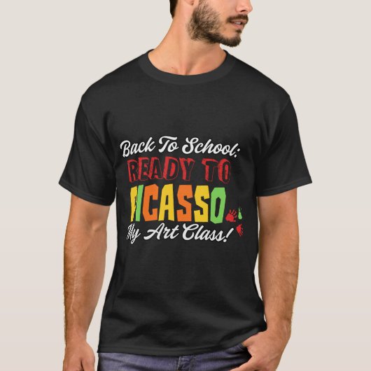 Terug naar school: Klaar voor mijn Picasso Kunstle T-shirt (Voorkant)