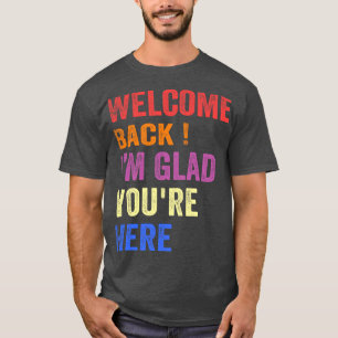 Terug naar school Leraar Welkom terug Ik ben blij T-shirt