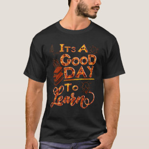 Terug naar school Motivatie Het is een goede dag o T-shirt