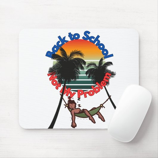 Terug naar school, niet mijn probleem muismat (Met muis)