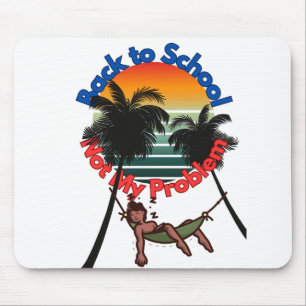 Terug naar school, niet mijn probleem muismat