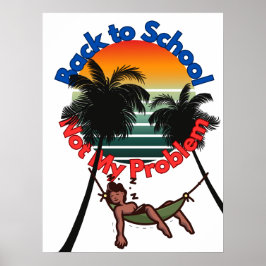 Terug naar school, niet mijn probleem poster