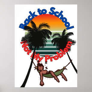 Terug naar school, niet mijn probleem poster
