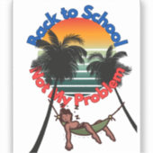 Terug naar school, niet mijn probleem sticker (Voorkant)