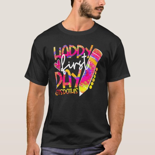 Terug naar School potlood das Dye Happy First Day  T-shirt (Voorkant)