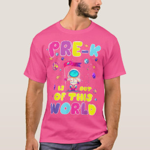 Terug naar school PreK is uit deze wereld van de s T-shirt