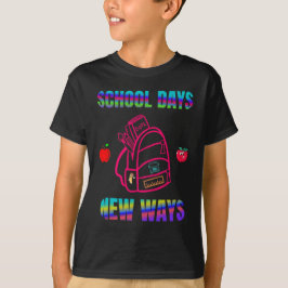 Terug naar School ,Schooldagen Nieuwe manieren T-shirt