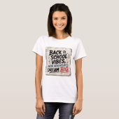 Terug naar school-sfeer – Dream Bold Dames T-shirt (Voorkant volledig)