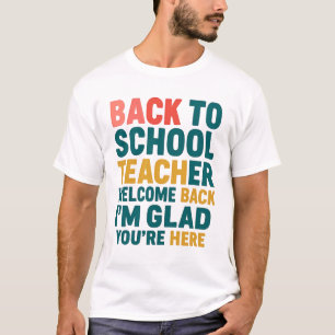 Terug naar school Welkom terug, leerkracht Ik ben  T-shirt