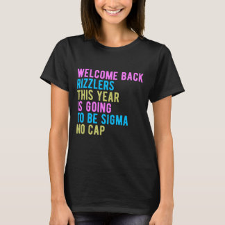 Terug naar school Welkom Terug Rizzlers Sigma Geen T-shirt
