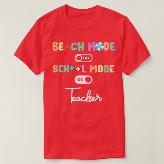 Terug naar schoolleraar schoolmodus op onderwijs t-shirt (Design voorkant)