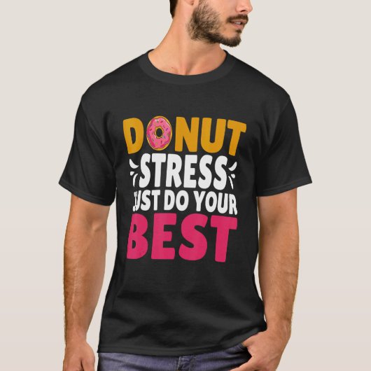 Terug naar schoolontwerp Stress doet je niet gewoo T-shirt (Voorkant)