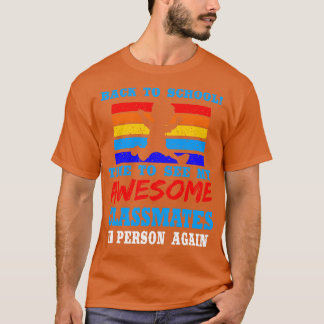 Terug naar schooltijd om mijn Geweldige klasgenote T-shirt