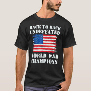 Terug naar Terug Onverslagen Wereldoorlog Champion T-shirt