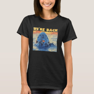 Terugkeer van astronauten van het ruimtestation me t-shirt