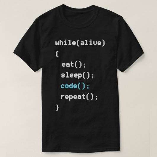 Terwijl Alive Eat Slaapcode Herhaal Programmeren T-shirt (Design voorkant)