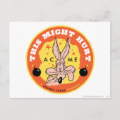 TERWIJL E. COYOTE™ Acme - Dit kan pijn doen Briefkaart (Voorkant)