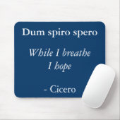 Terwijl ik adem hoop ik - Cicero quote Muismat (Met muis)
