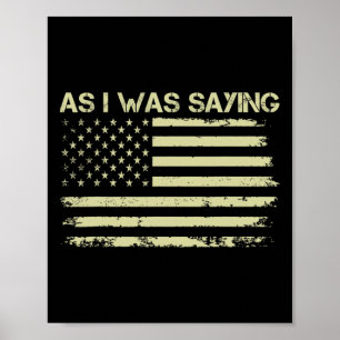 Terwijl ik het had Leuk Politiek Trump 2024 Verkie Poster