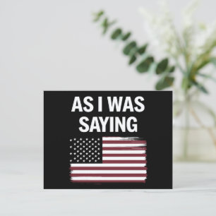 Terwijl ik het zei Funny Politiek Trump 2024  Briefkaart