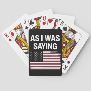 Terwijl ik het zei Funny Politiek Trump 2024 Pokerkaarten