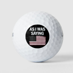 Terwijl ik het zei Grappig Politiek Trump 2024  Golfballen