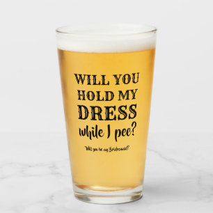 Terwijl ik plas - grappig bruidsmeisje voorstel glas