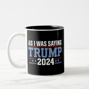 Terwijl ik toch zei Trump 2024 Verkiezing Tweekleurige Koffiemok