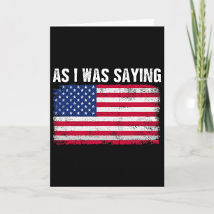 Terwijl ik zei Grappige Politieke Trump Citaat 202 Kaart