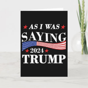 Terwijl ik zei Trump 2024 President Verkiezing Tru Kaart