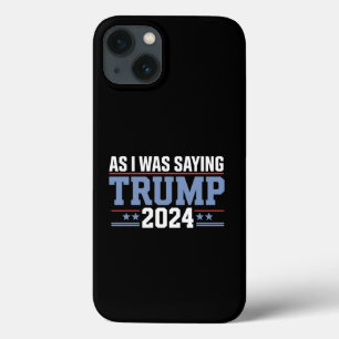 Terwijl ik zei Trump 2024 Verkiezing Case-Mate iPhone Case