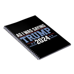Terwijl ik zei Trump 2024 Verkiezing Notitieboek