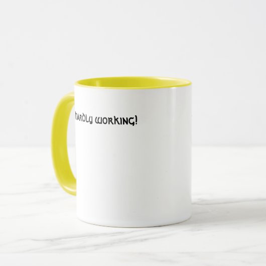 Terwijl je hard werkt... mok (Voorkant links)