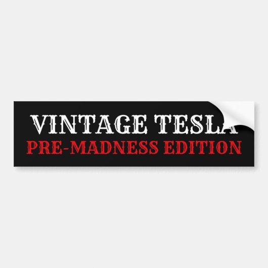  Tesla pre-madness editie Bumpersticker (Voorkant)