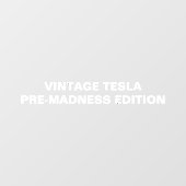  TESLA PRE-MADNESS EDITION RAAMSTICKER (Vel)