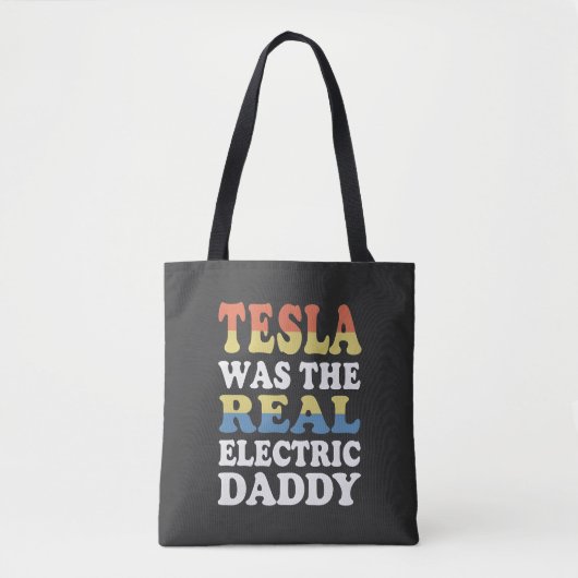 Tesla Was De Echte Elektrische Papa Grappige EV-fa Tote Bag (Voorkant)