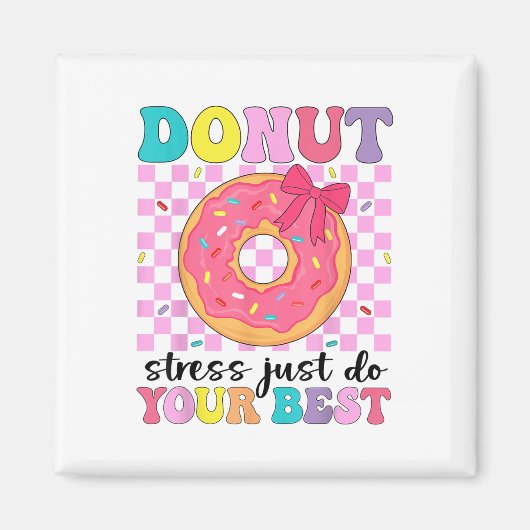 Test dag donut stress gewoon je beste leraar te do magneet (Voorkant)