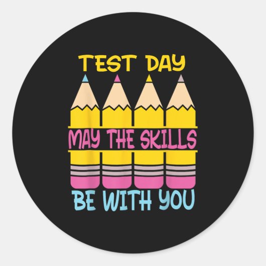 Test Day May The Skills Be With You Testing Day Te Ronde Sticker (Voorkant)