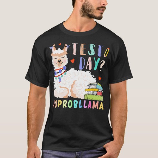 Test Day No Probllama Llama Teaching Testi T-shirt (Voorkant)