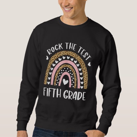 Test Day Rock De Test Vijfde Grade Regenboog Leraa Trui (Voorkant)
