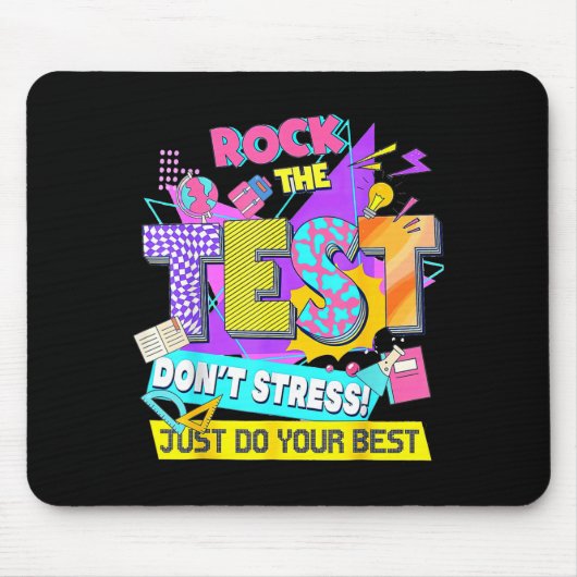 Test Day, Rock The Test Don't Stress Just Do Your Muismat (Voorkant)