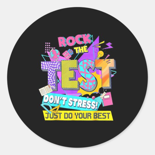 Test Day, Rock The Test Don't Stress Just Do Your  Ronde Sticker (Voorkant)