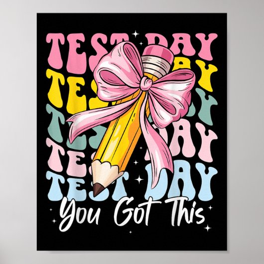 Test Day Rock The Test Motivational Teacher You Go Poster (Voorkant)