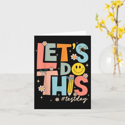 Test Day State Testing Lets Do This Teacher Motiva Kaart (Gele Bloem)