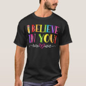 Test Day Teacher Kids I Believe In You Shirt Testi (Voorkant)