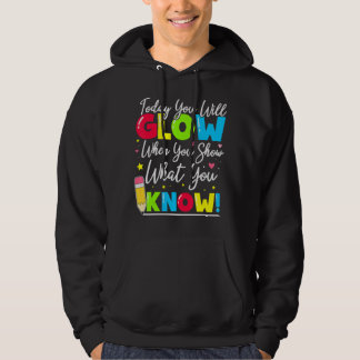 Test Day Teacher Show Wat je weet van State Testin Hoodie