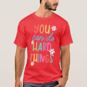 Test Day Teacher You Can Do Hard Things Student Wo T-shirt (Voorkant)