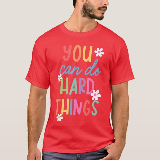 Test Day Teacher You Can Do Hard Things Student Wo T-shirt (Voorkant)