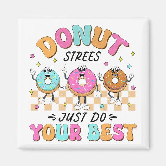 Test Day Teachers Kinder Donut Stress Doe gewoon j Magneet (Voorkant)