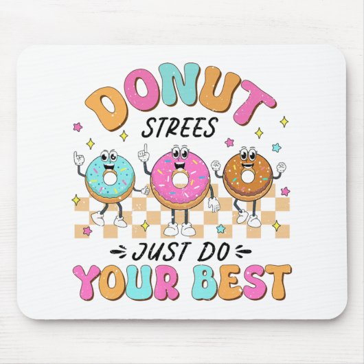 Test Day Teachers Kinder Donut Stress Doe gewoon j Muismat (Voorkant)
